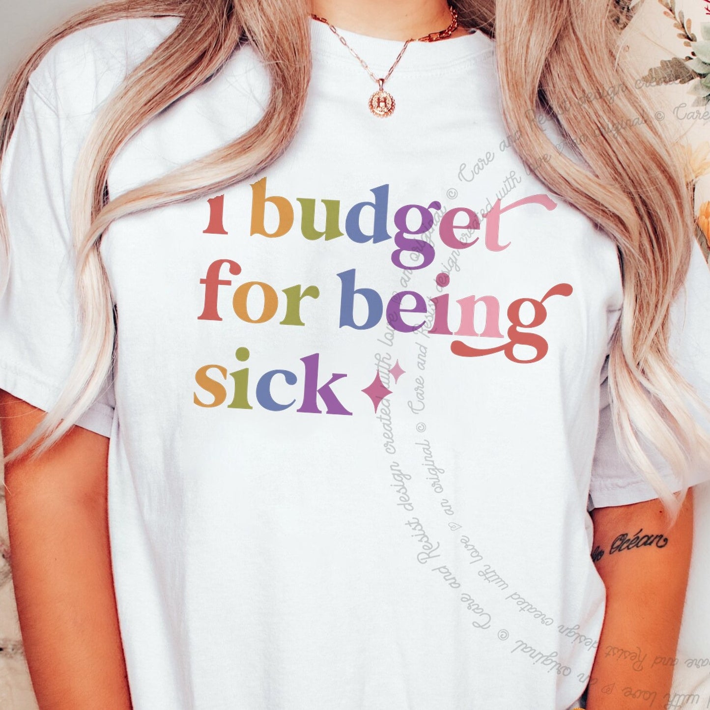 I Budget for Being Sick Care & Resist rainbow Comfort Colors tee, White