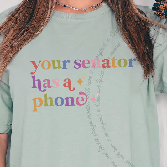 Your Senator Has a Phone Care & Resist progressive t-shirt in Bay