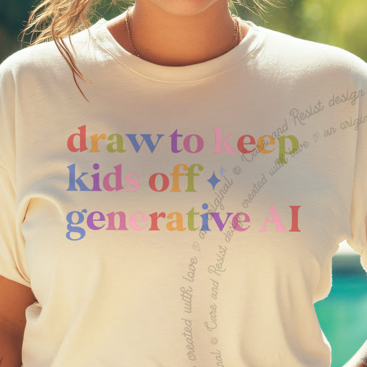 Draw to Keep Kids Off Generative AI Care & Resist progressive t-shirt in Ivory