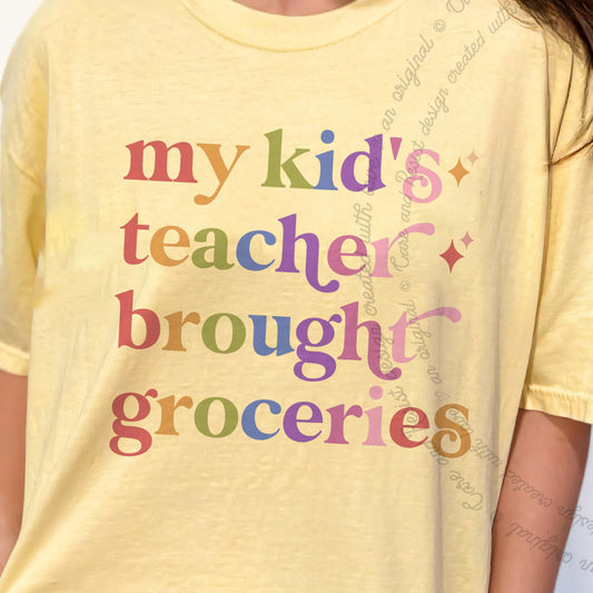 My Kid's Teacher Brought Groceries Care & Resist progressive t-shirt in Banana