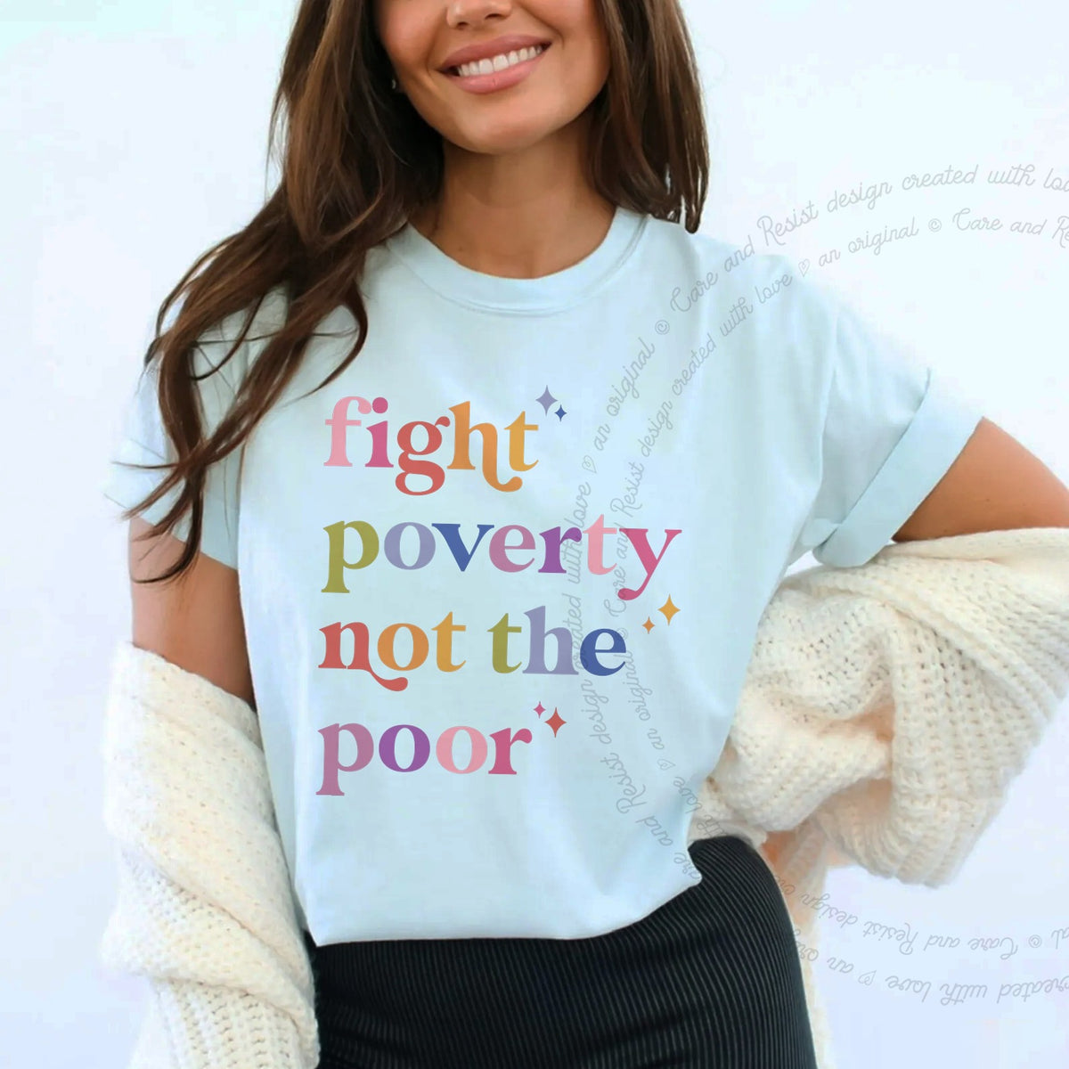 Fight Poverty Not the Poor Care & Resist progressive t-shirt in Chambray