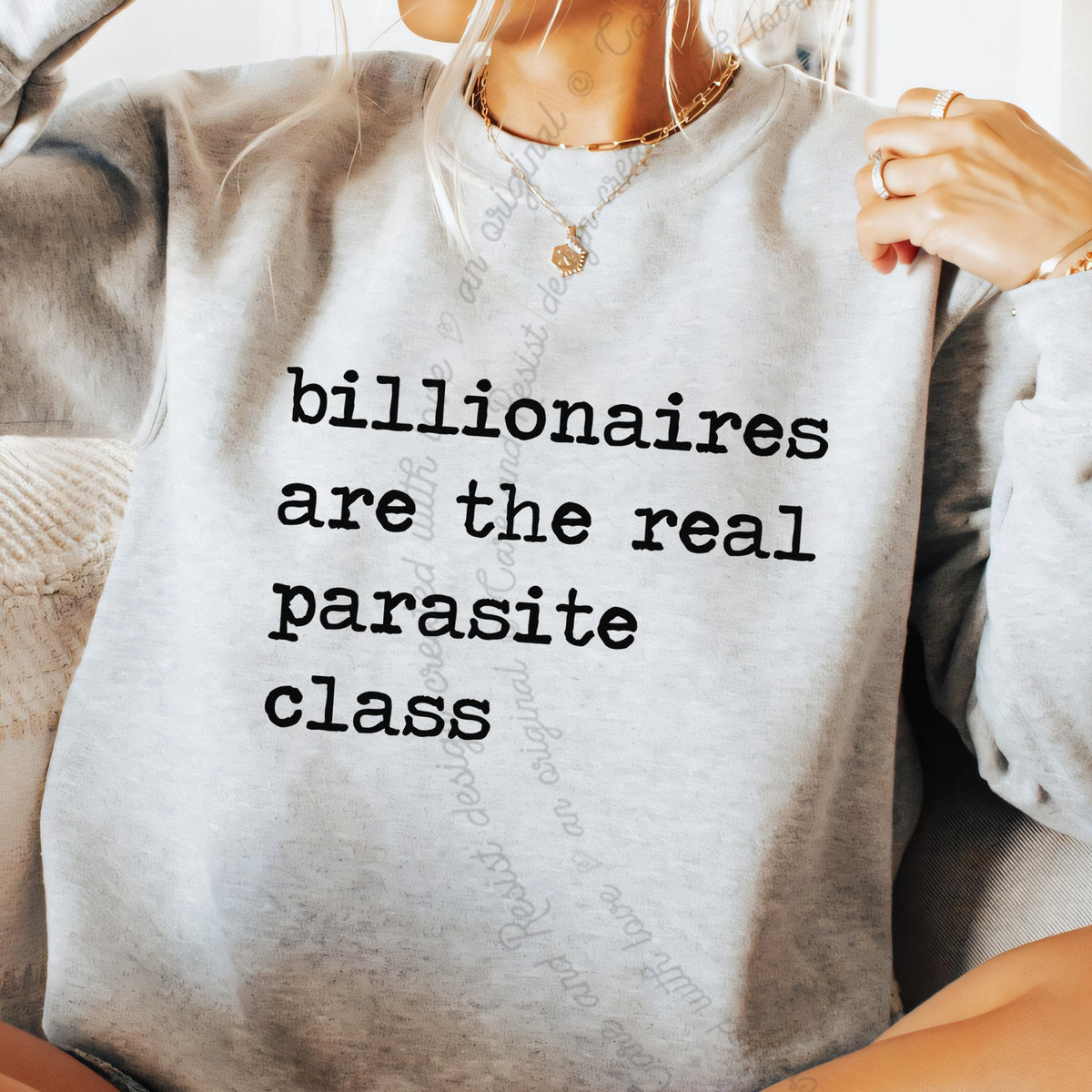 Billionaires Are the Real Parasite Class Care & Resist Gildan crewneck sweatshirt in Sport Grey