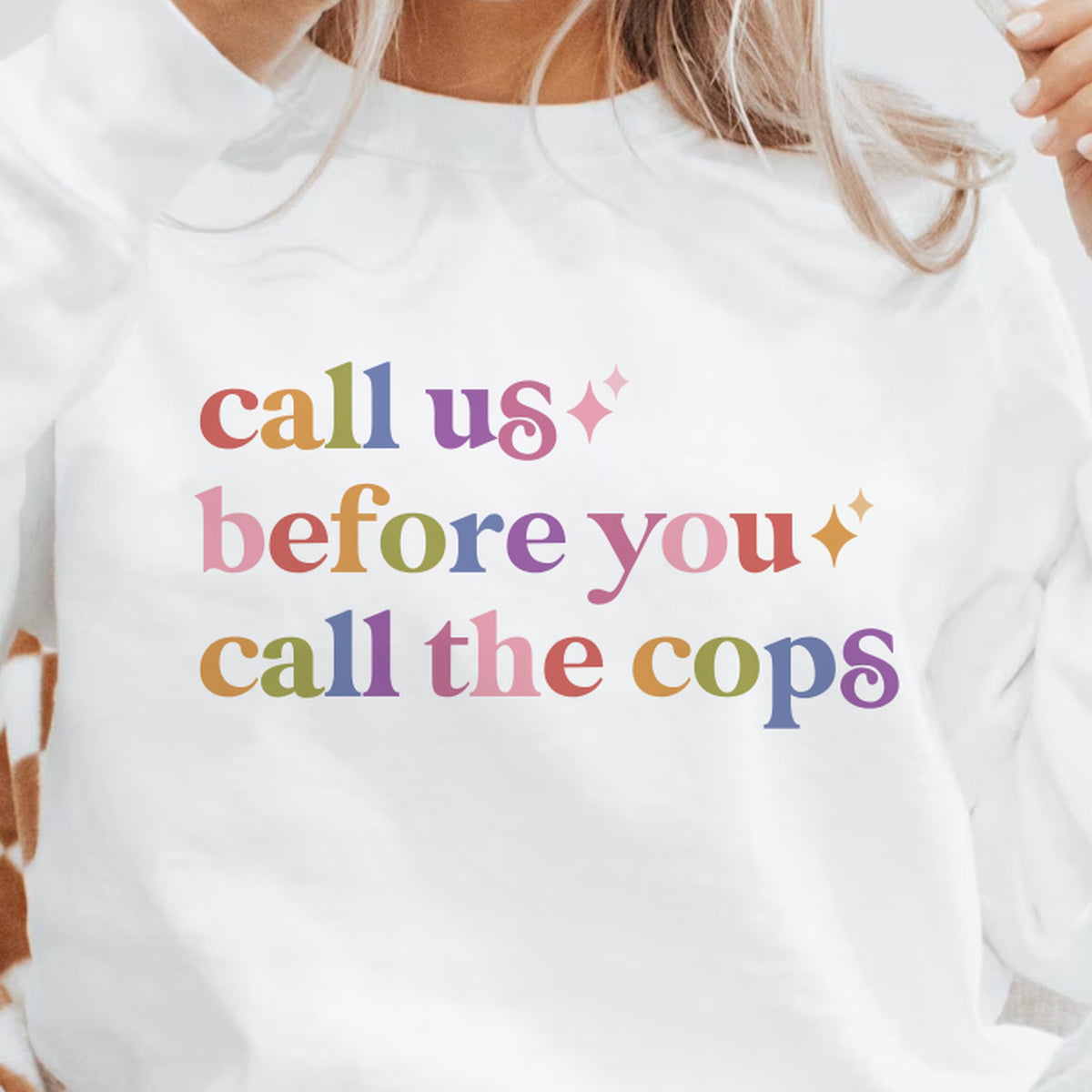 Call Us Before You Call the Cops Care & Resist Gildan crewneck sweatshirt in White