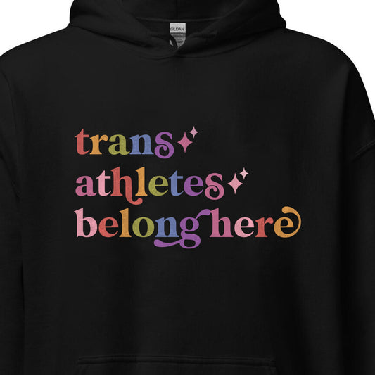 Trans Athletes Belong Here Care & Resist Gildan hoodie in Black