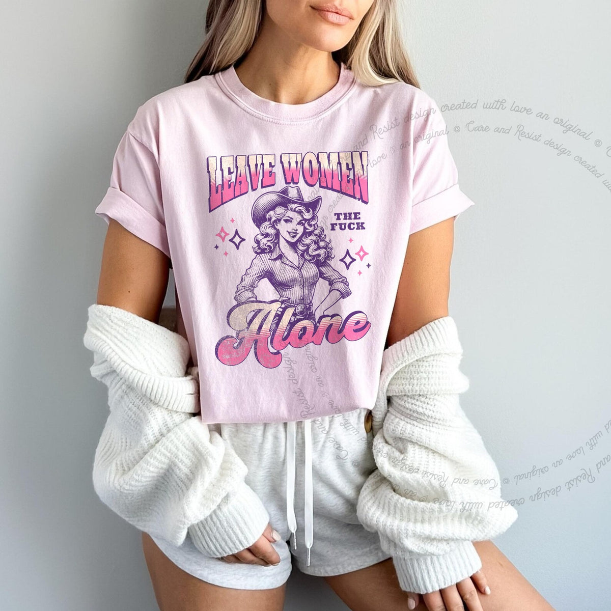 Leave Women the Fuck Alone Care & Resist progressive t-shirt in Blossom