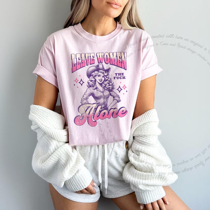Leave Women the Fuck Alone Care & Resist progressive t-shirt in Blossom