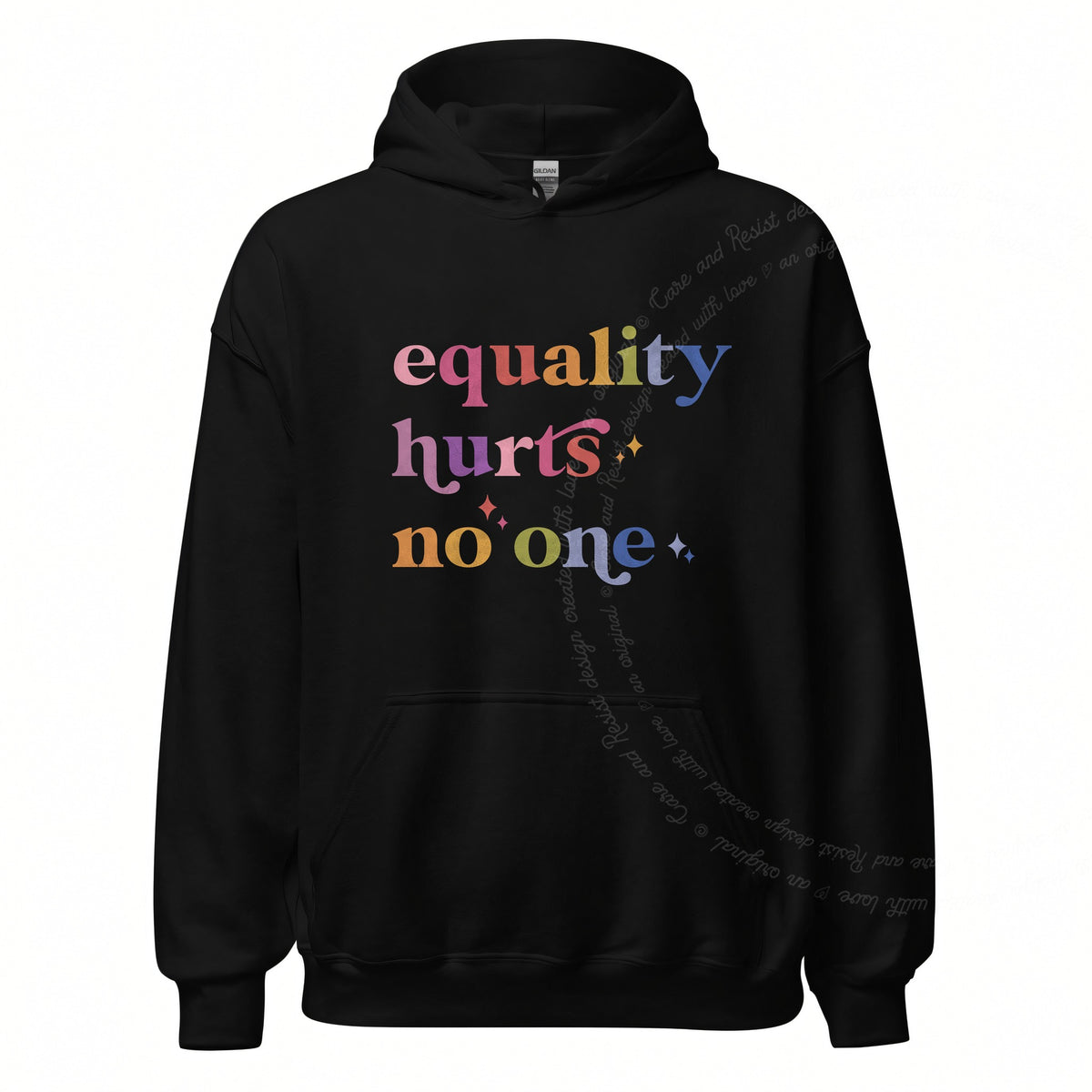 Equality Hurts No One Care & Resist Gildan hoodie in Black