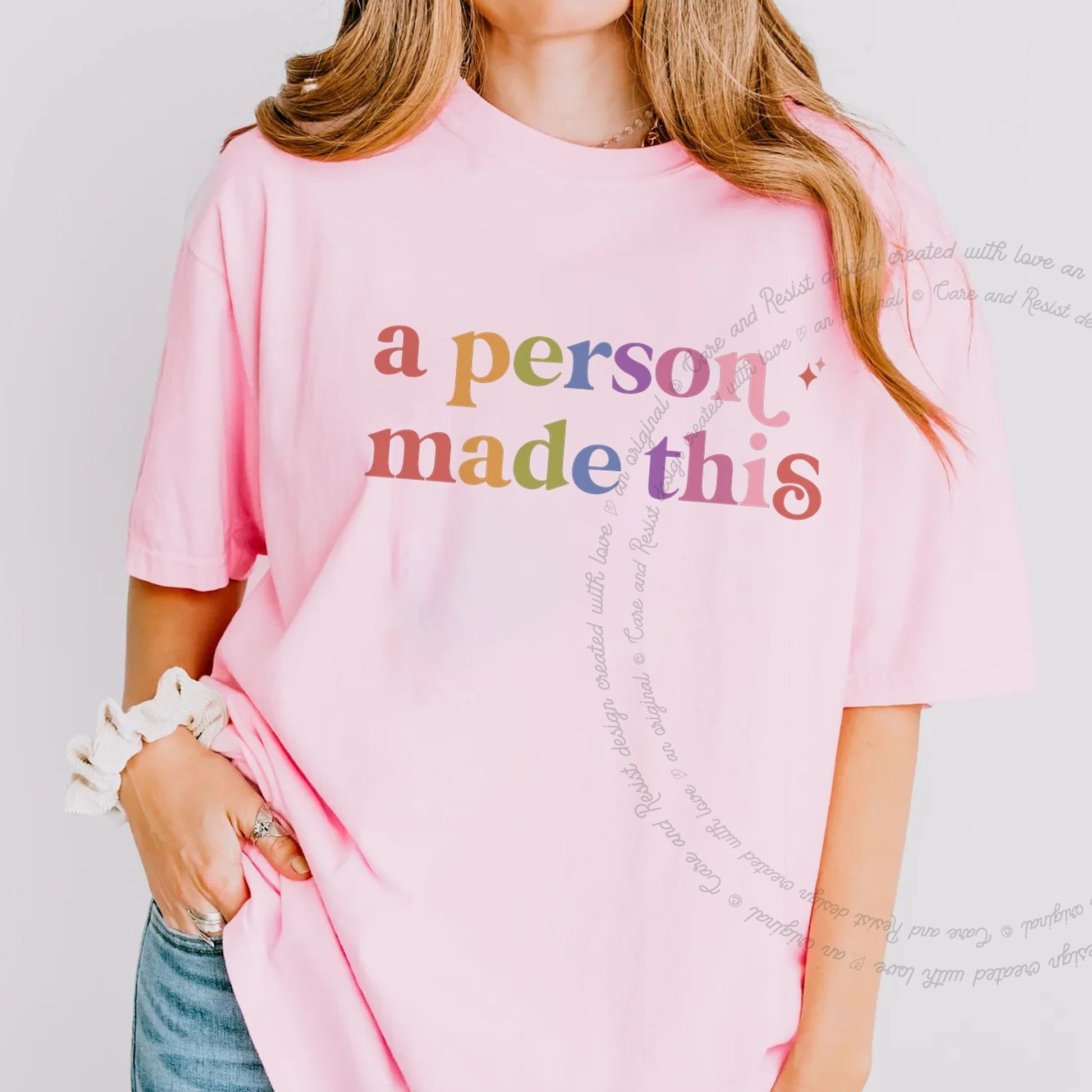 A Person Made This Care & Resist rainbow Comfort Colors tee, Blossom