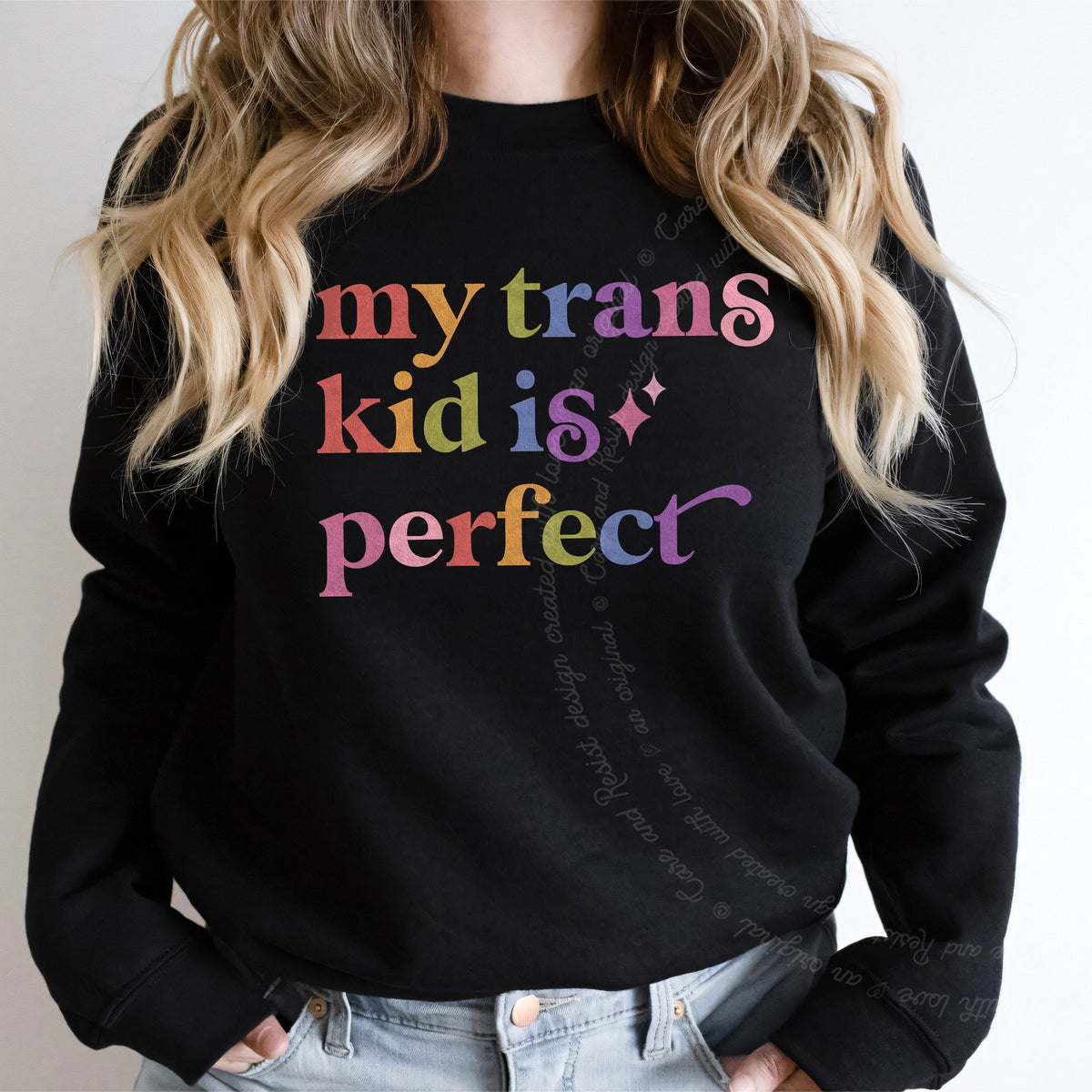 My Trans Kid is Perfect Care & Resist Gildan crewneck sweatshirt in Black