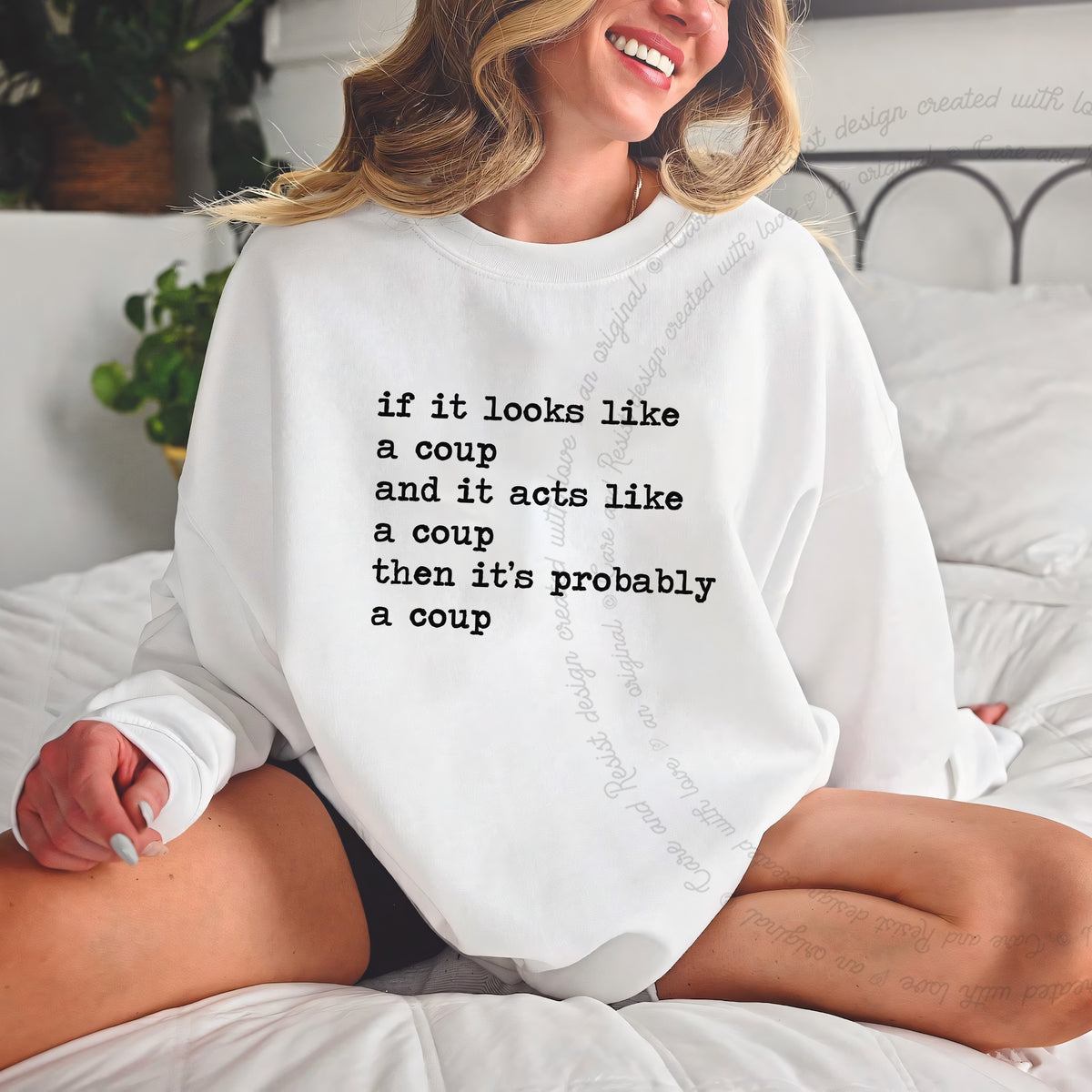 If It Looks Like a Coup and It Acts Like a Coup Then It's Probably a Coup Care & Resist Gildan crewneck sweatshirt in White