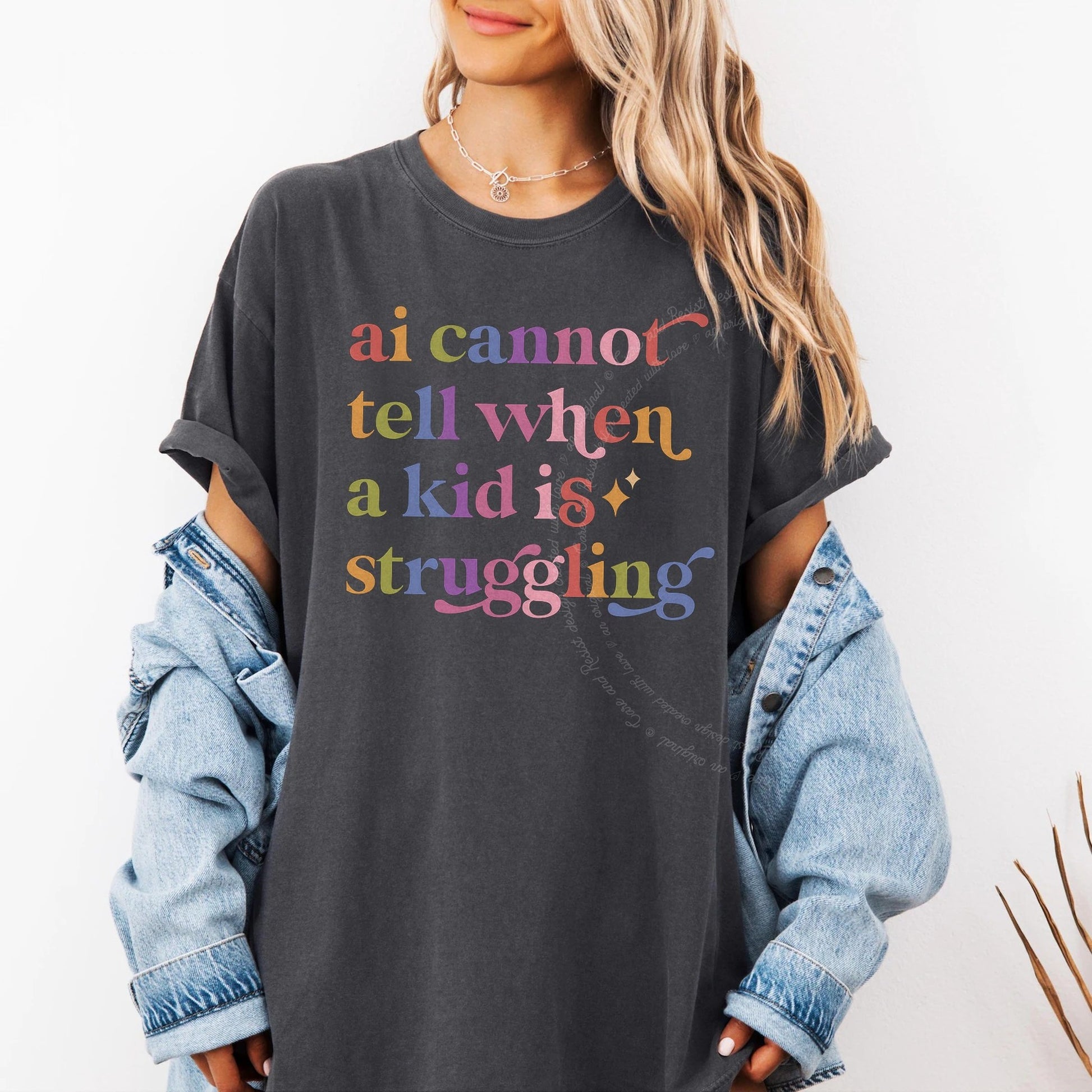 Ai Cannot Tell When a Kid is Struggling Care & Resist rainbow Comfort Colors tee, Graphite