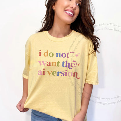 I Do not Want the Ai Version Care & Resist rainbow Comfort Colors tee, Banana