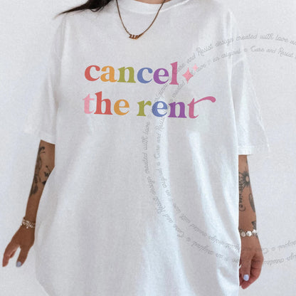 Cancel the Rent Care & Resist rainbow Comfort Colors tee, White