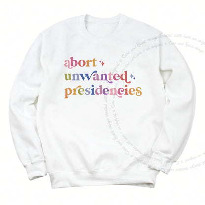Abort Unwanted Presidencies Care & Resist Gildan crewneck sweatshirt in White