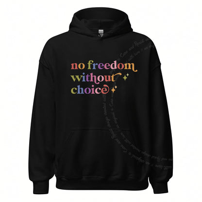 No Freedom Without Choice Care & Resist Gildan hoodie in Black