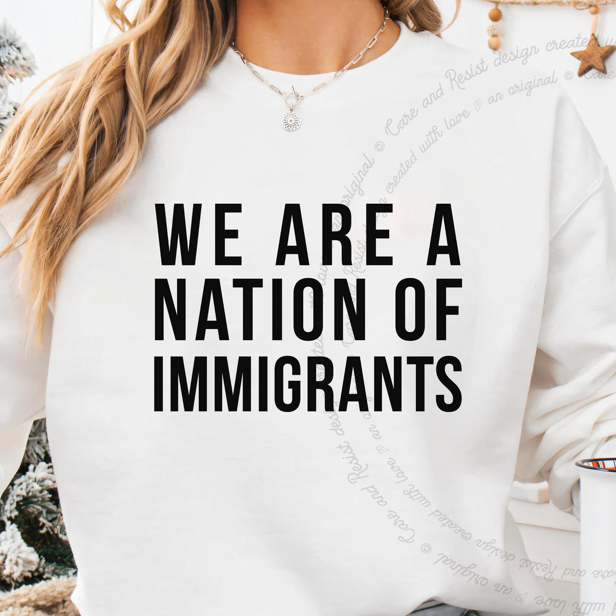 We Are a Nation of Immigrants Care & Resist Gildan crewneck sweatshirt in White