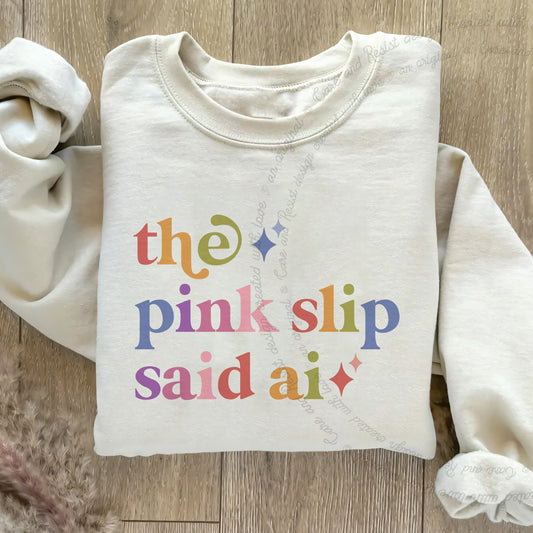 The Pink Slip Said Ai Care & Resist Gildan crewneck sweatshirt in Sand