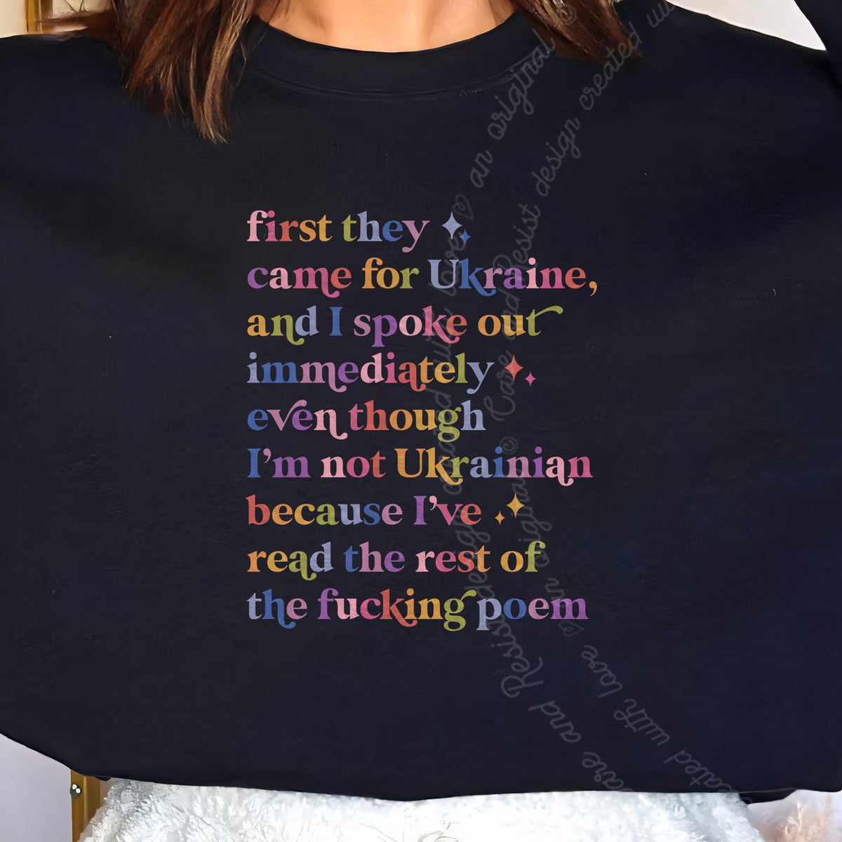 First They Came for Ukraine and I Spoke Out Immediately Because I've Read the Rest of the Fucking Poem Care & Resist Gildan crewneck sweatshirt in Black