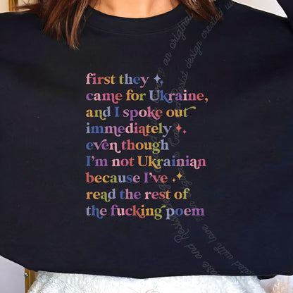 First They Came for Ukraine and I Spoke Out Immediately Because I've Read the Rest of the Fucking Poem Care & Resist Gildan crewneck sweatshirt in Black