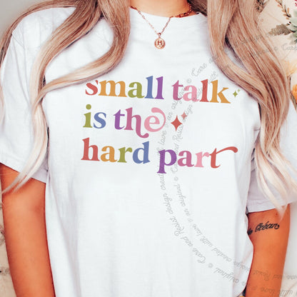 Small Talk is the Hard Part Care & Resist progressive t-shirt in White