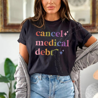 Cancel Medical Debt Care & Resist rainbow Comfort Colors tee, Black