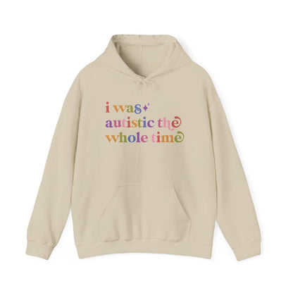 I Was Autistic the Whole Time Care & Resist Gildan hoodie in Sand