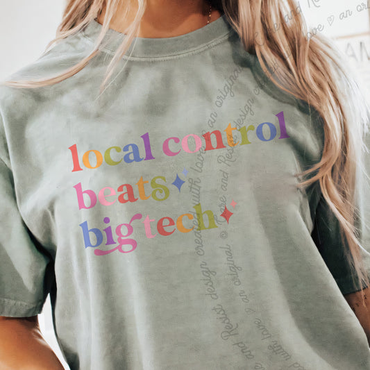 Local Control Beats Big Tech Care & Resist progressive t-shirt in Bay