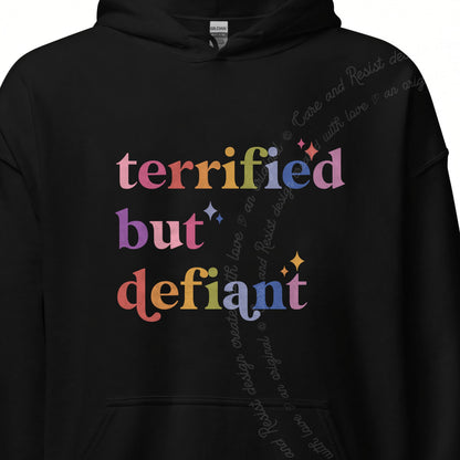Terrified but Defiant Care & Resist Gildan hoodie in Black