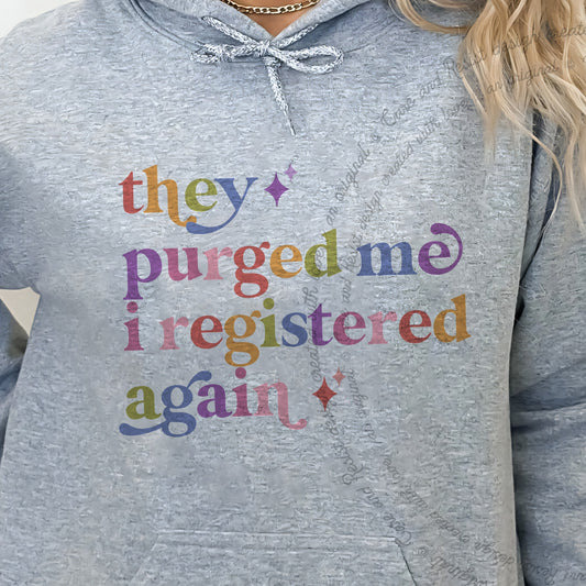 They Purged Me I Registered Again Care & Resist Gildan hoodie in Sport Grey