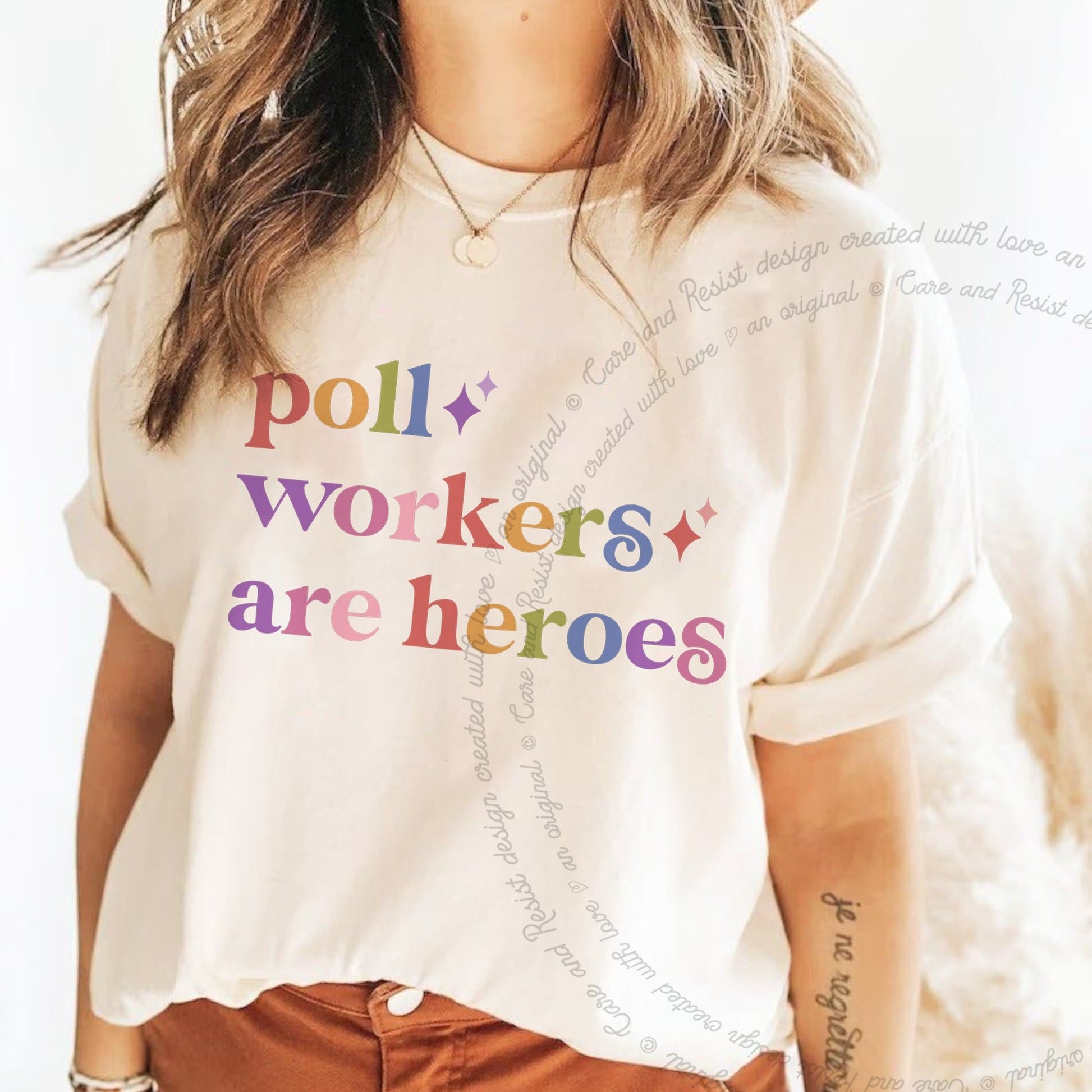Poll Workers are Heroes Care & Resist rainbow Comfort Colors tee, Ivory