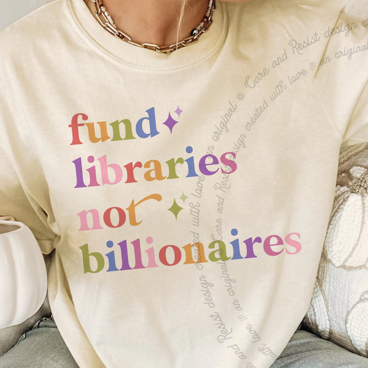 Fund Libraries not Billionaires Care & Resist progressive t-shirt in Ivory