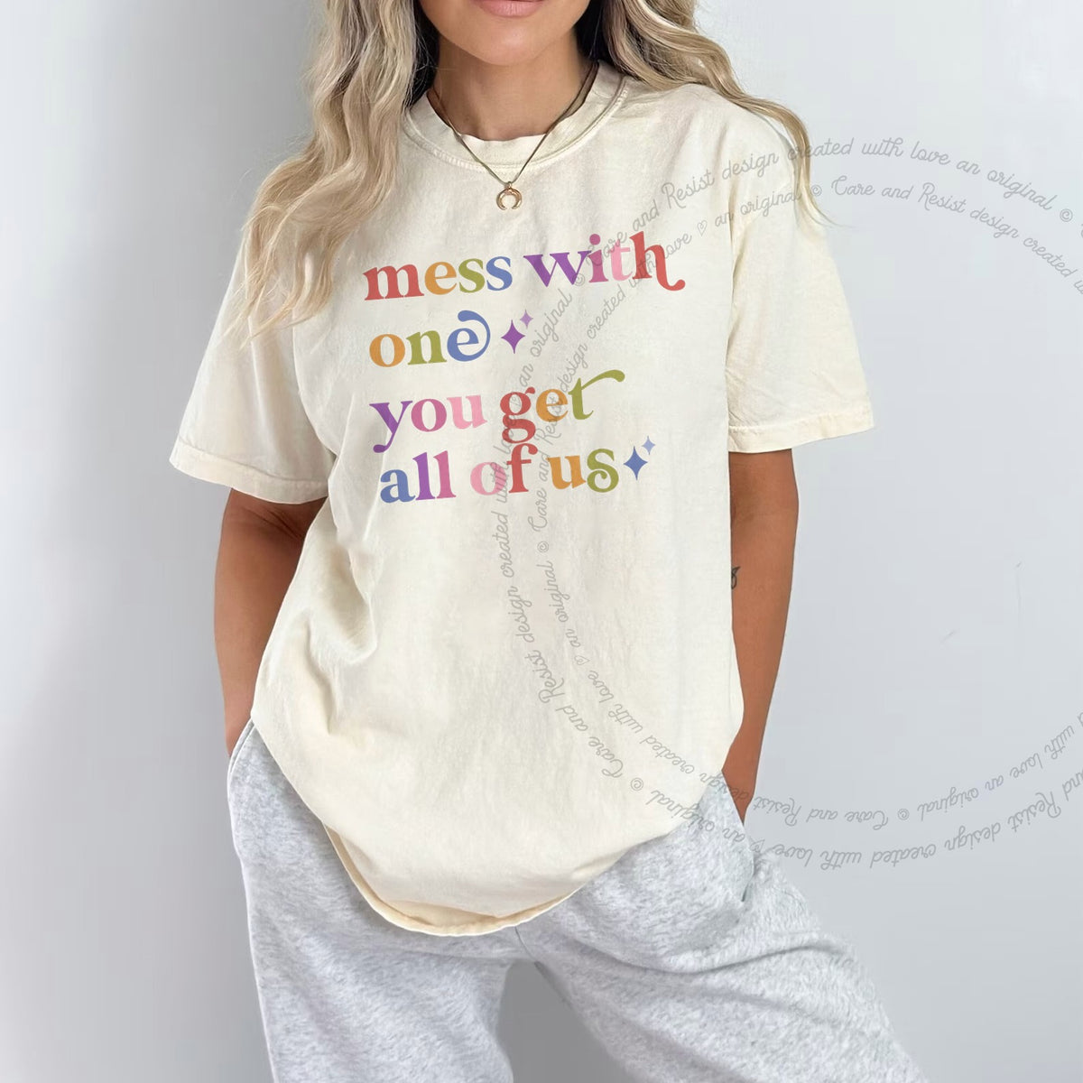 Mess With One You Get All of Us Care & Resist rainbow tee