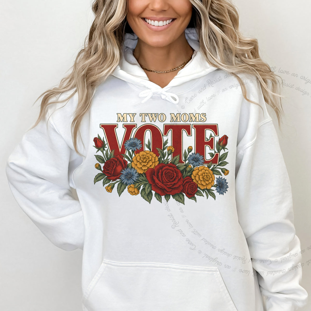 My Two Moms Vote Bouquet Care & Resist Gildan hoodie in White