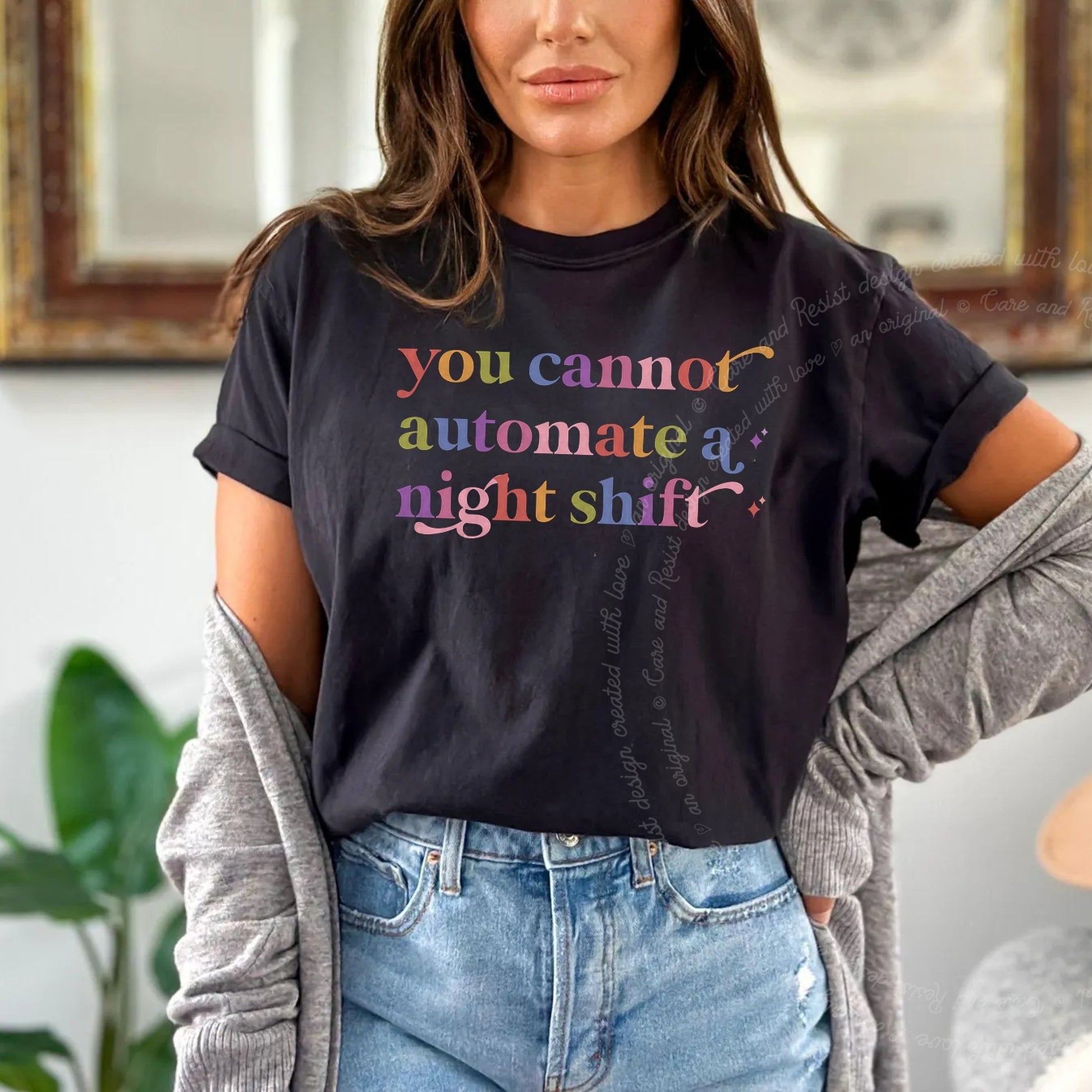 You Cannot Automate a Night Shift Care & Resist rainbow Comfort Colors tee, Black