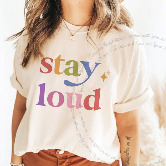 Stay Loud Care & Resist rainbow Comfort Colors tee, Ivory