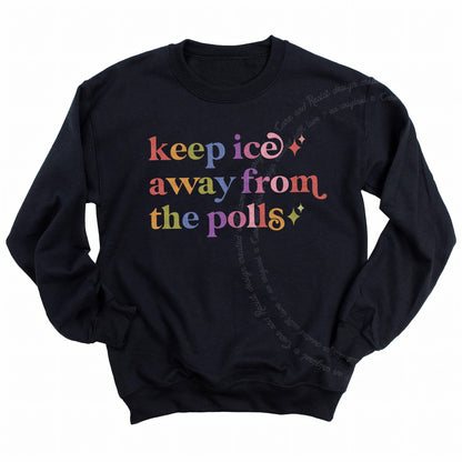 Keep Ice Away From the Polls Care & Resist Gildan crewneck sweatshirt in Black