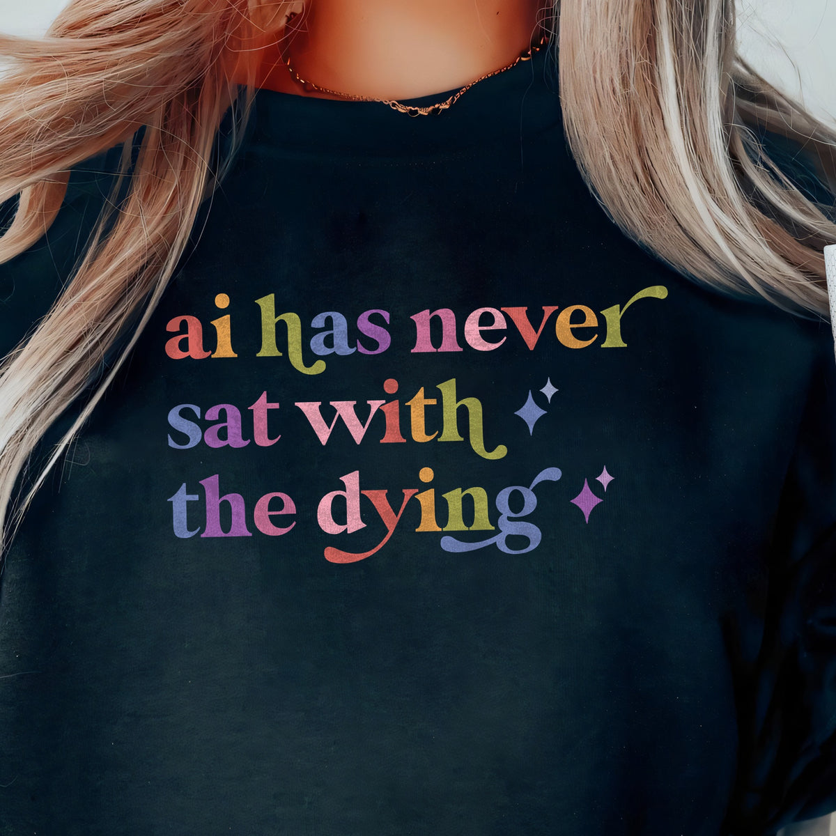 Ai Has Never Sat With the Dying Care & Resist Gildan crewneck sweatshirt in Black