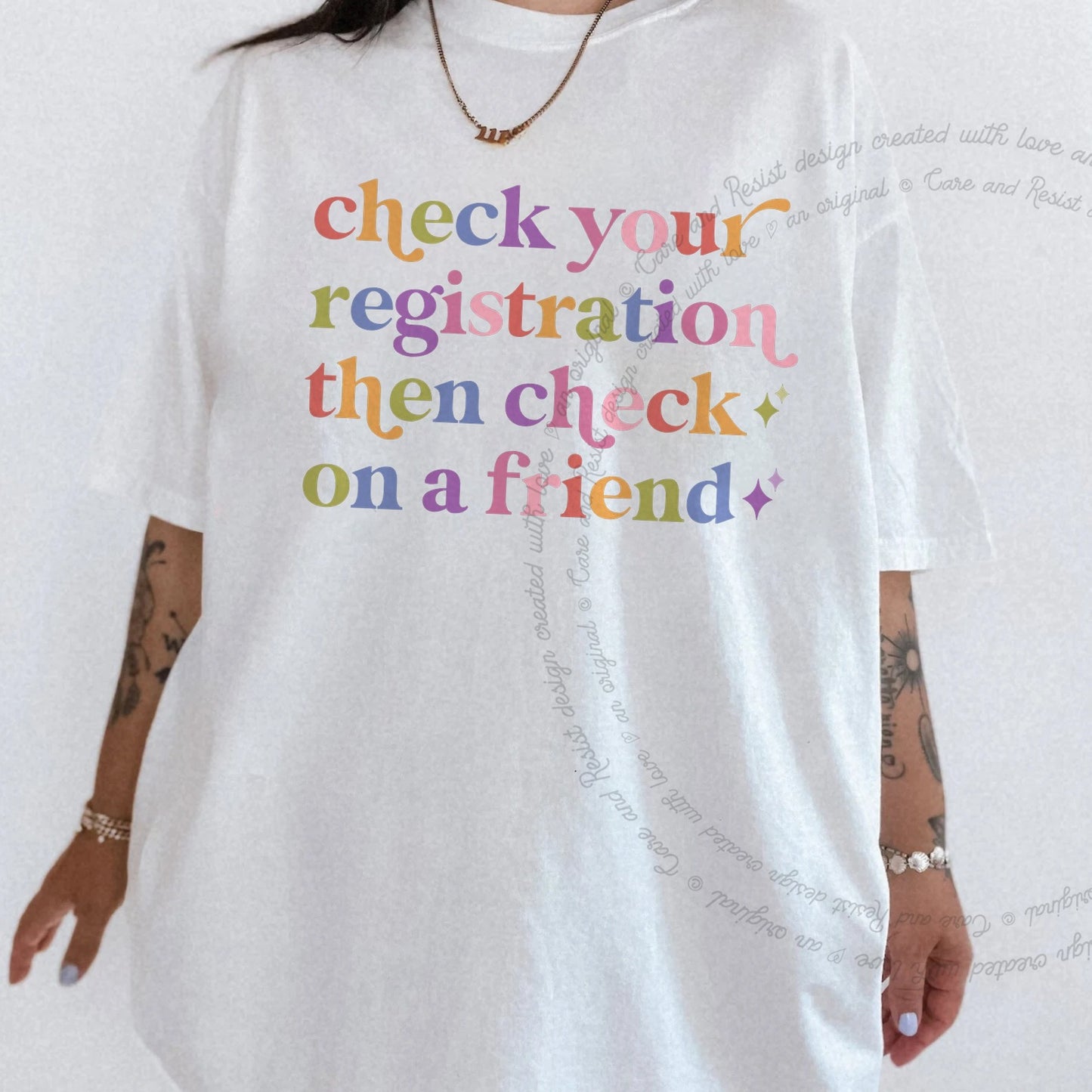 Check Your Registration Then Check on a Friend Care & Resist rainbow Comfort Colors tee, White