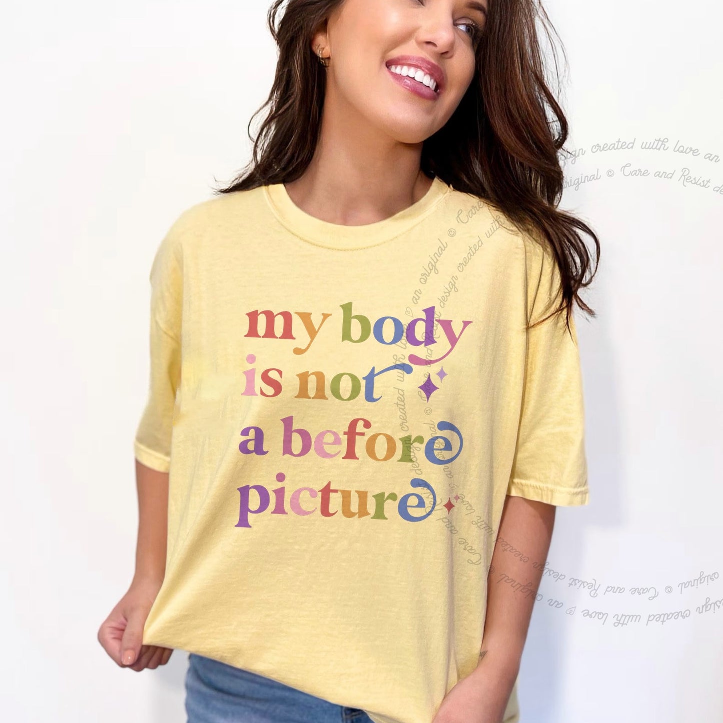 My Body is not a Before Picture Care & Resist rainbow tee