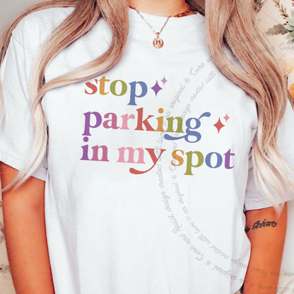 Stop Parking in My Spot Care & Resist rainbow tee