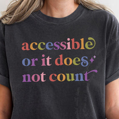 Accessible or It Does not Count Care & Resist progressive t-shirt in Graphite