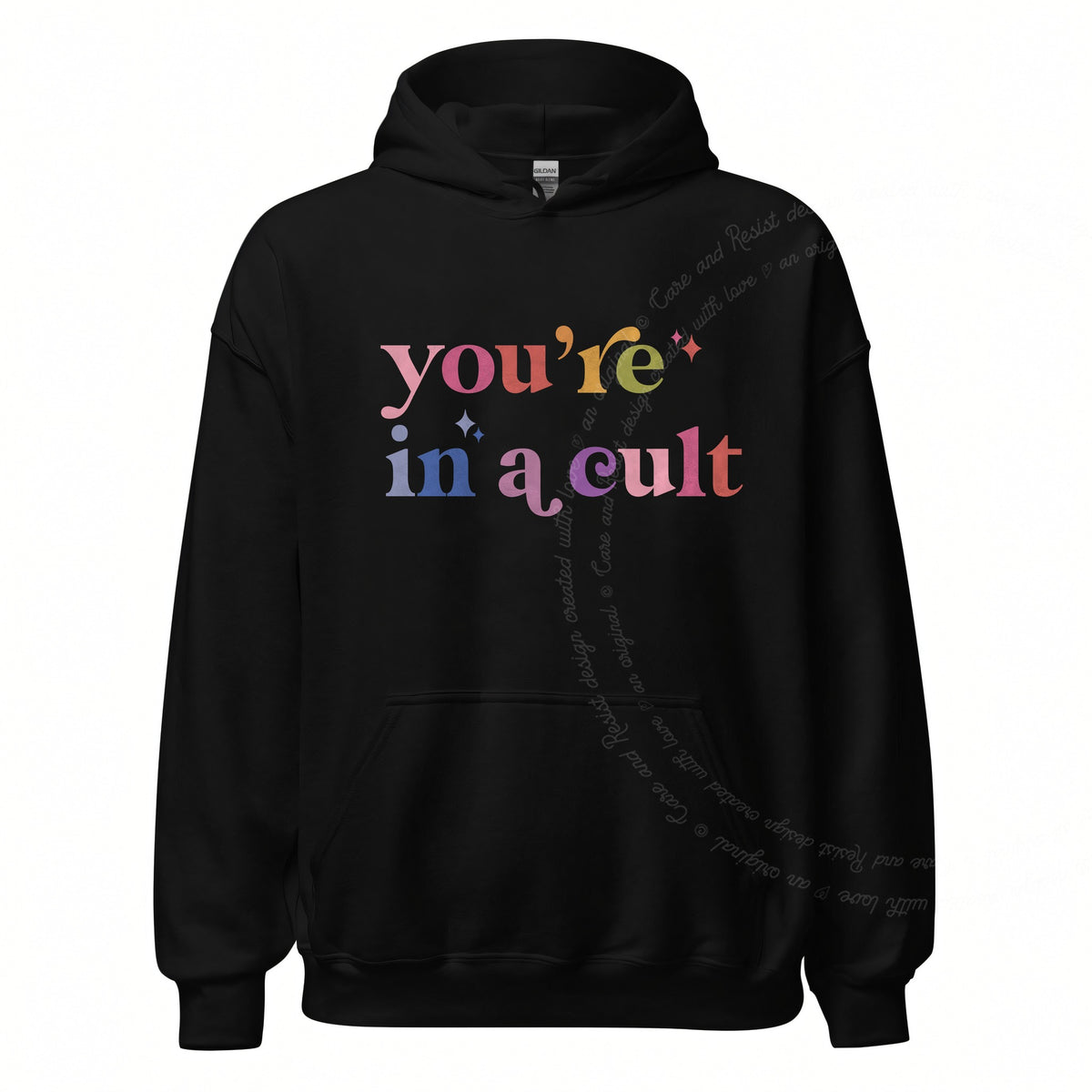 You're in a Cult Care & Resist Gildan hoodie in Black