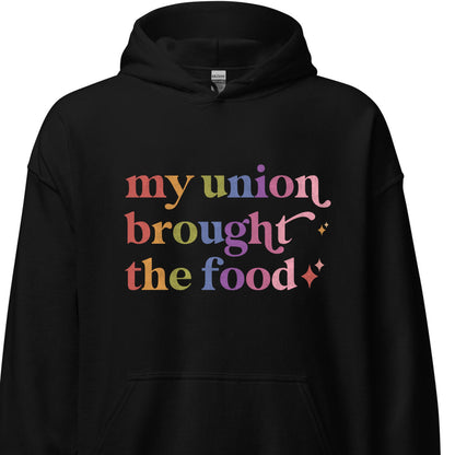 My Union Brought the Food Care & Resist Gildan hoodie in Black