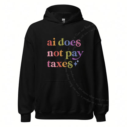 Ai Does not Pay Taxes Care & Resist Gildan hoodie in Black