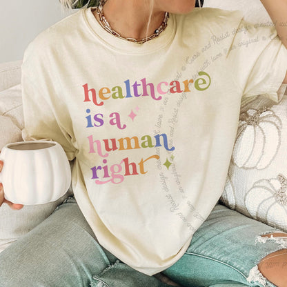 Healthcare is a Human Right Care & Resist rainbow Comfort Colors tee, Ivory