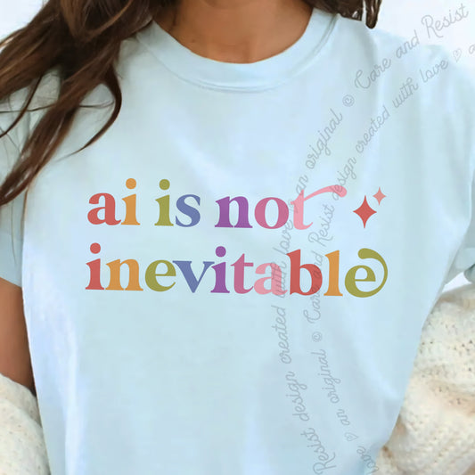 Ai is not Inevitable Care & Resist progressive t-shirt in Chambray