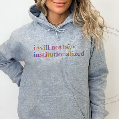 I Will not Be Institutionalized Care & Resist Gildan hoodie in Sport Grey