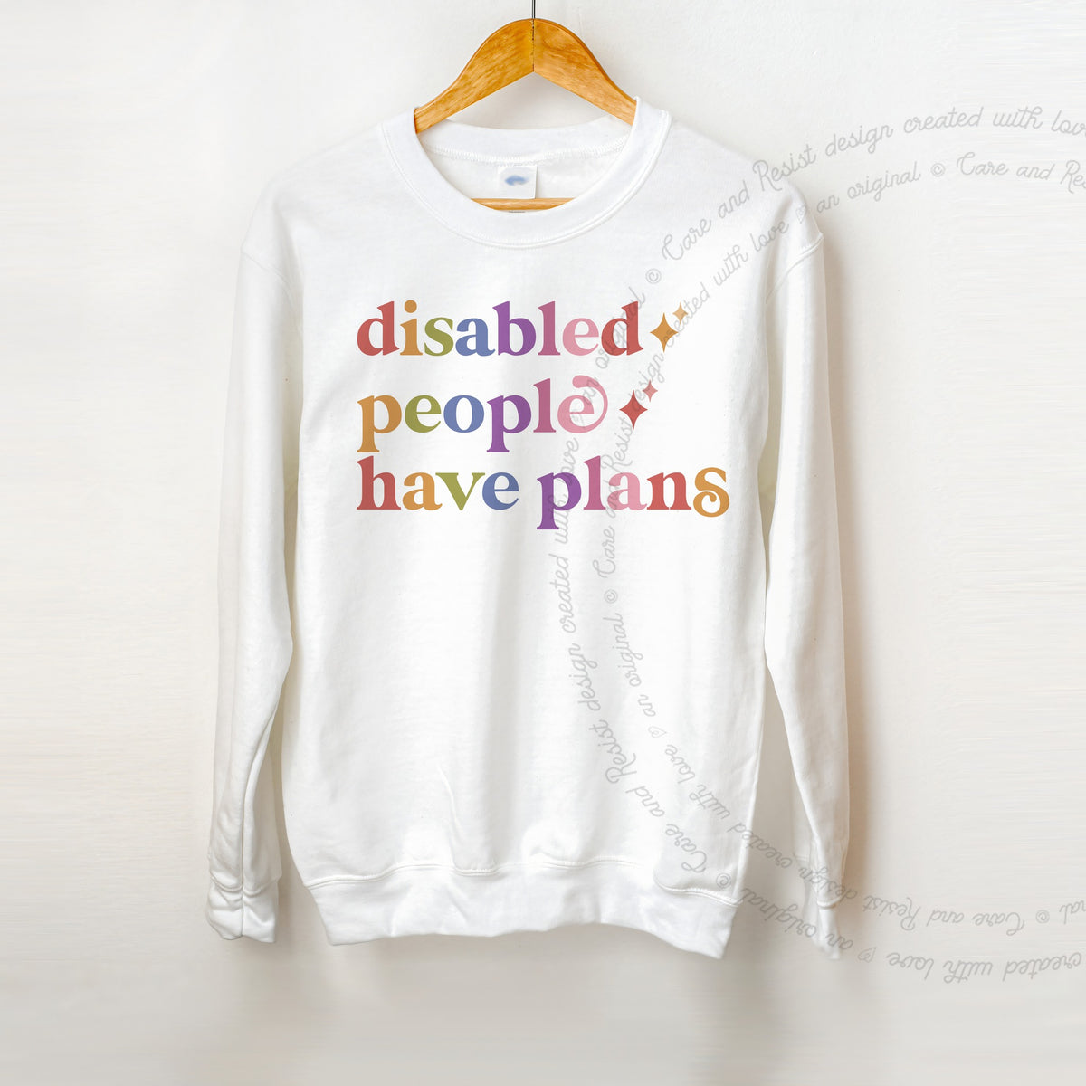 Disabled People Have Plans Care & Resist Gildan crewneck sweatshirt in White