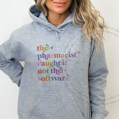 The Pharmacist Caught It not the Software Care & Resist Gildan hoodie in Sport Grey