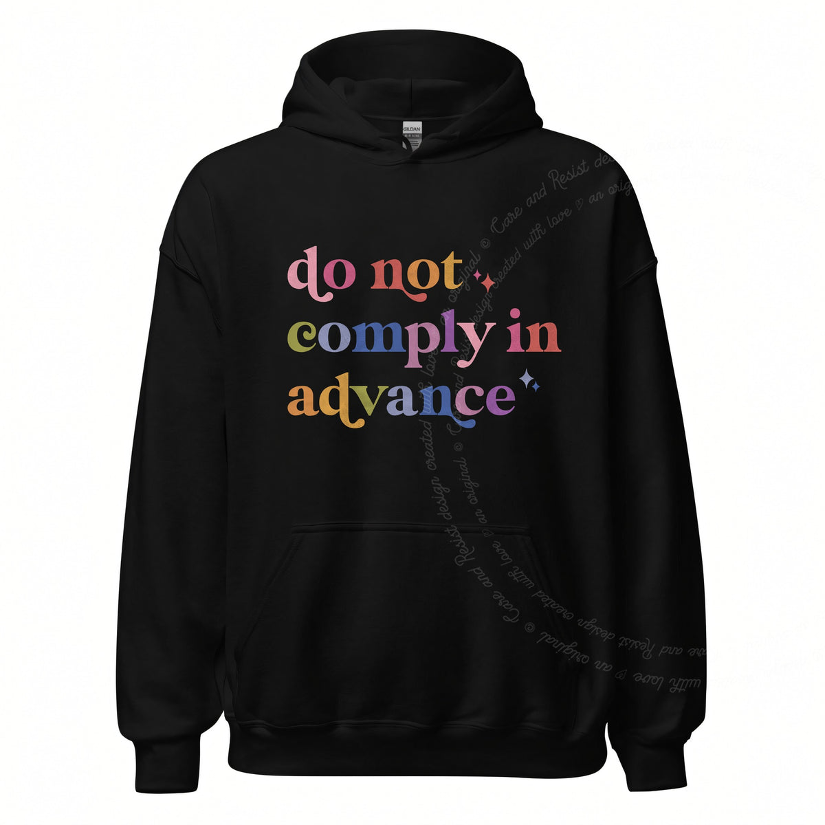 Do Not Comply in Advance Care & Resist Gildan hoodie in Black
